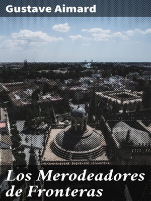 cover image of Los Merodeadores de Fronteras